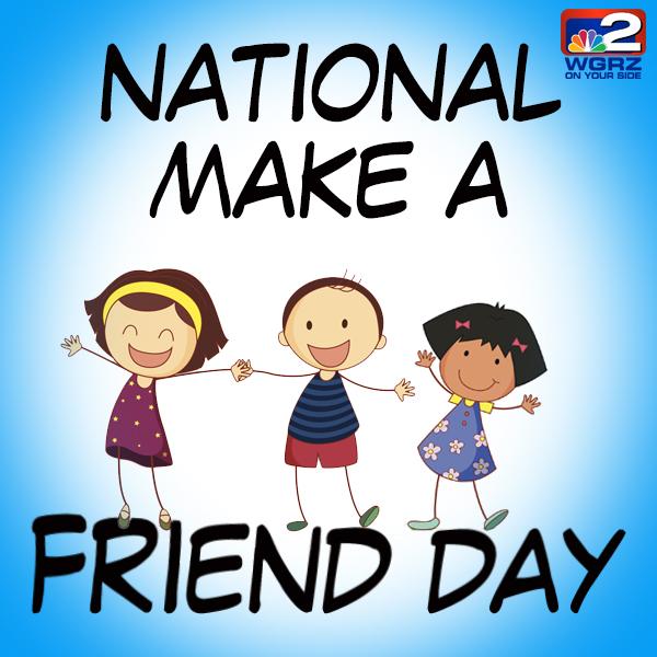 NATIONAL MAKE A FRIEND DAY